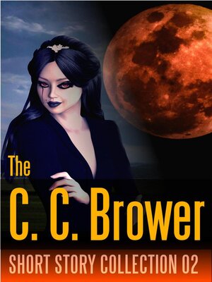 cover image of C. C. Brower Short Story Collection 02